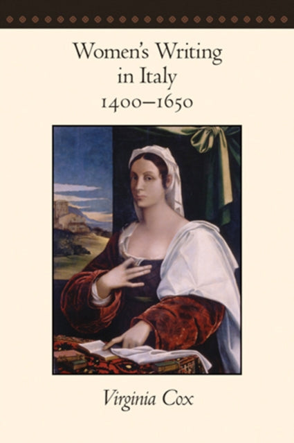 Book cover of: Women's Writing in Italy, 1400–1650. By: Virginia Cox
