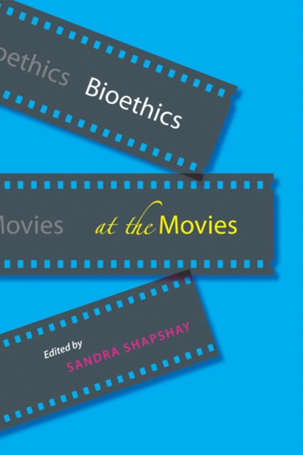Book cover of: Bioethics at the Movies