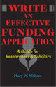 Book cover of: Write an Effective Funding Application. By: Mary W. Walters