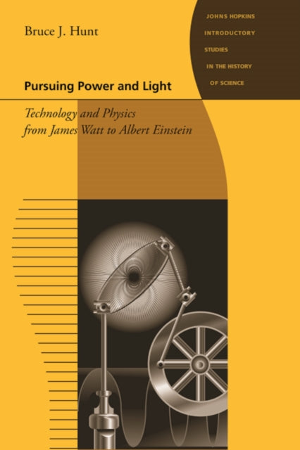 Book cover of: Pursuing Power and Light. By: Bruce J. Hunt