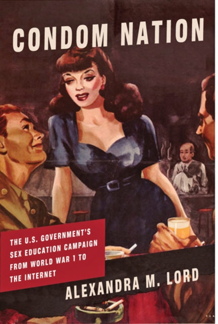 Book cover of: Condom Nation. By: Alexandra M. Lord