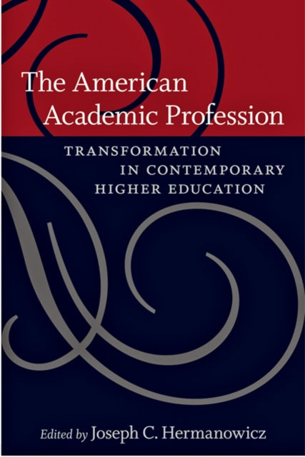 Book cover of: American Academic Profession. By: Joseph C. Hermanowicz