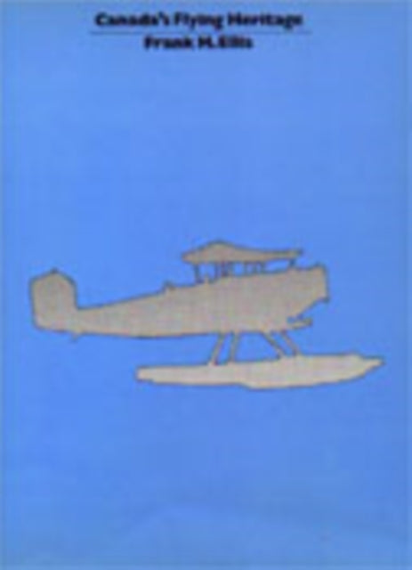 Book cover of: Canada's Flying Heritage