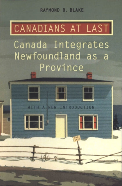 Book cover of: Canadians at Last. By: Raymond B. Blake