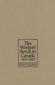 Book cover of: Workers' Revolt in Canada, 1917-1925