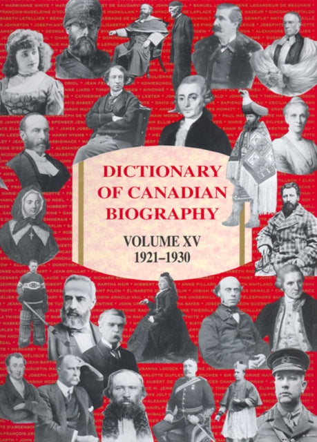 Book cover of: Dictionary of Canadian Biography / Dictionnaire Biographique Du Canada