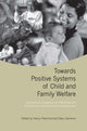 Book cover of: Towards Positive Systems of Child and Family Welfare