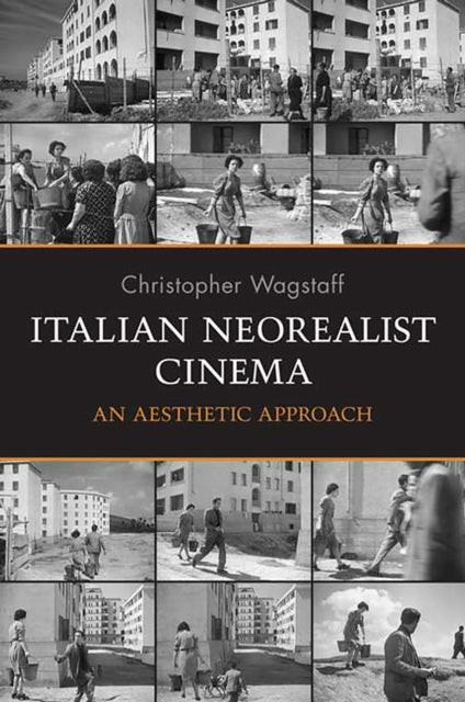 Book cover of: Italian Neorealist Cinema. By: Christopher Wagstaff