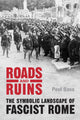 Book cover of: Roads and Ruins. By: Paul Baxa