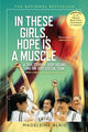 Book cover of: In These Girls, Hope Is A Muscle. By: Madeleine Blais