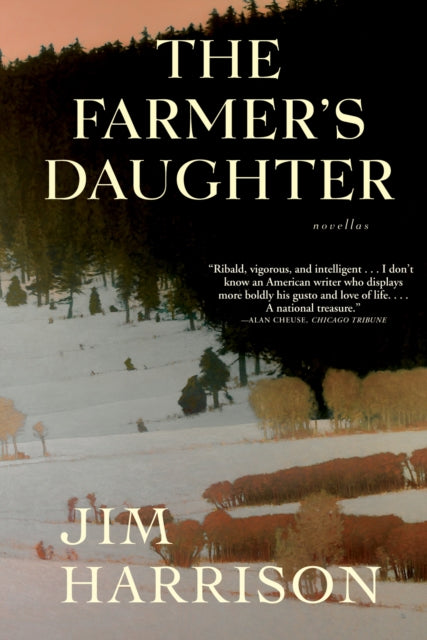Book cover of: Farmer's Daughter. By: Jim Harrison