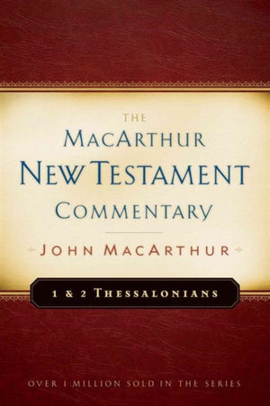 Esimene ja Teine Tessalooniklastele MacArthur Uue Testamendi kommentaar