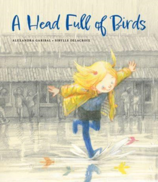 Book cover of: Head Full of Birds. By: Alexandra Garibal