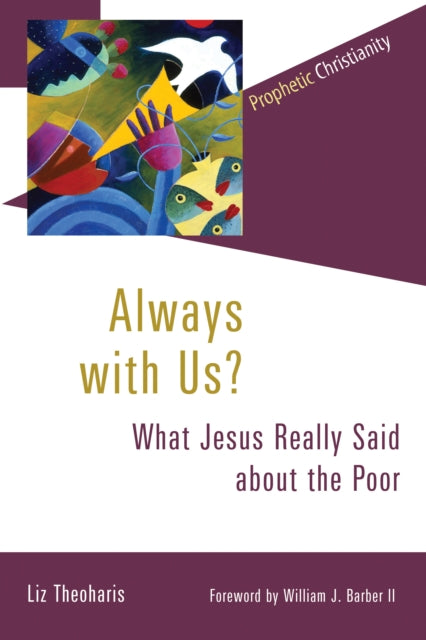 Book cover of: Always with Us?. By: Liz Theoharis