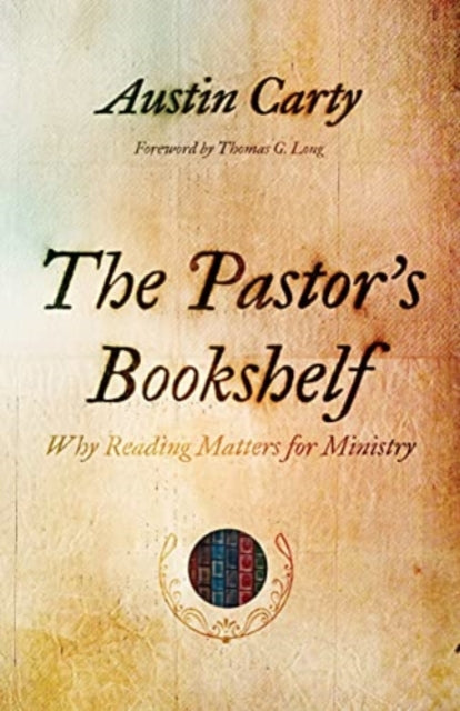 Book cover of: Pastor's Bookshelf. By: Austin Carty