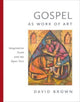 Book cover of: Gospel as Work of Art. By: David Brown