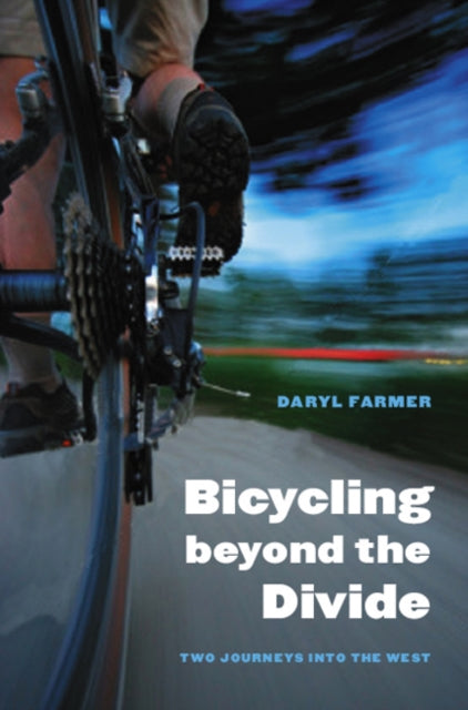 Book cover of: Bicycling Beyond the Divide. By: Daryl Farmer