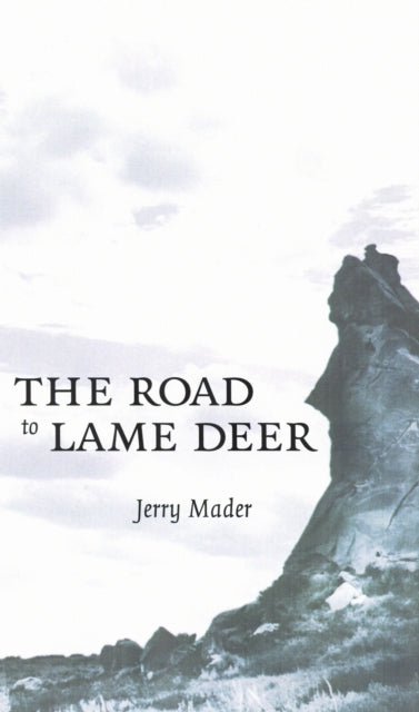 Book cover of: Road to Lame Deer. By: Jerry Mader