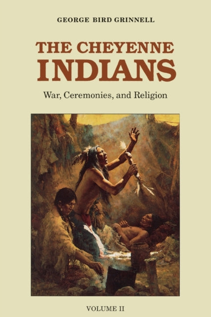 Book cover of: Cheyenne Indians, Volume 2. By: George Bird Grinnell