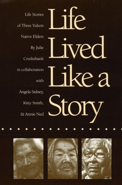 Book cover of: Life Lived Like a Story. By: Julie Cruikshank