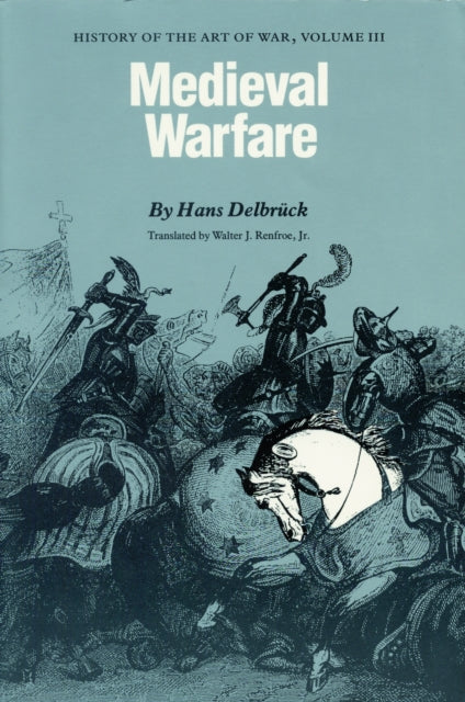 Book cover of: Medieval Warfare. By: Hans Delbrück