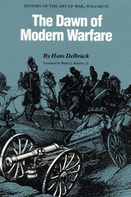 Book cover of: Dawn of Modern Warfare. By: Hans Delbrück