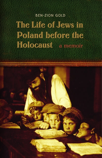 Book cover of: Life of Jews in Poland Before the Holocaust. By: Ben-Zion Gold