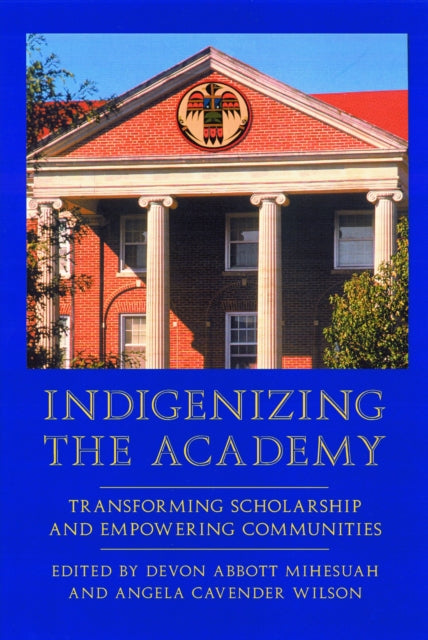 Book cover of: Indigenizing the Academy