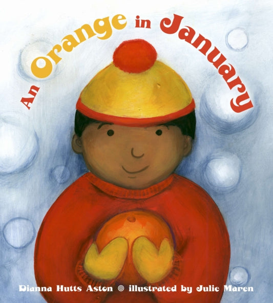 Book cover of: Orange in January. By: Dianna Hutts Aston