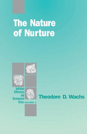 The Nature of Nurture