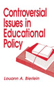 Book cover of: Controversial Issues in Educational Policy