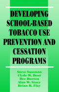Developing School-Based Tobacco Use Prevention and Cessation Programs