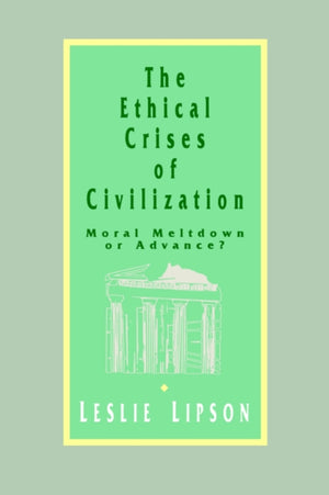 The Ethical Crises of Civilization