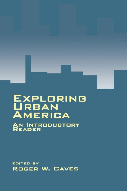 Book cover of: Exploring Urban America. By: Roger W. Caves
