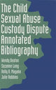 Book cover of: Child Sexual Abuse Custody Dispute Annotated Bibliography. By: Wendy Deaton