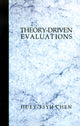 Book cover of: Theory-Driven Evaluations. By: Huey T. (Tsyh) Chen