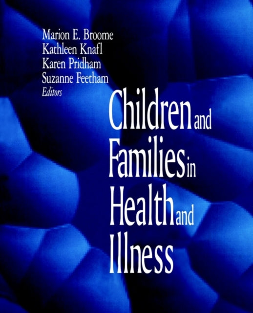 Book cover of: Children and Families in Health and Illness