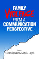 Book cover of: Family Violence from a Communication Perspective