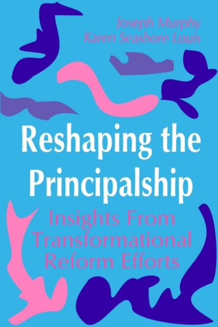 Book cover of: Reshaping the Principalship. By: Joseph F. Murphy
