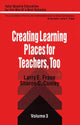 Book cover of: Creating Learning Places for Teachers, Too