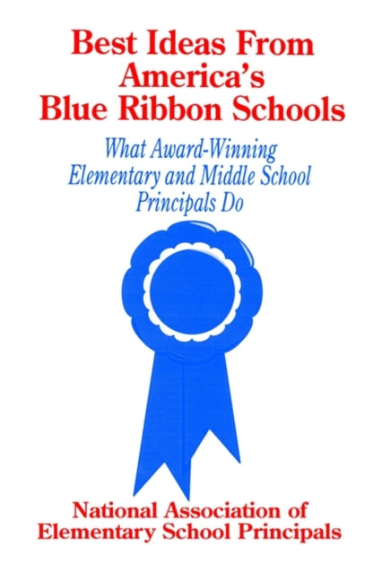 Book cover of: Best Ideas From America's Blue Ribbon Schools. By: NAESP NAESP