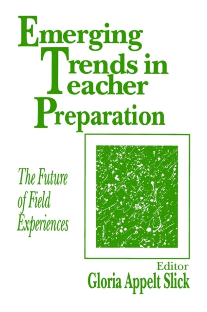 Book cover of: Emerging Trends in Teacher Preparation. By: Gloria Appelt Slick