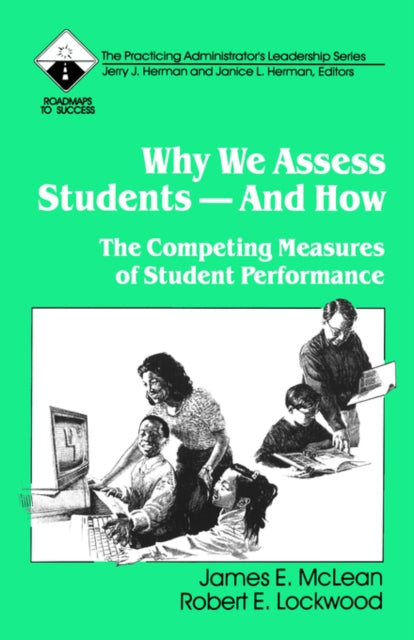 Book cover of: Why We Assess Students -- And How
