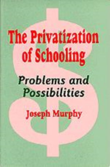 Book cover of: Privatization of Schooling