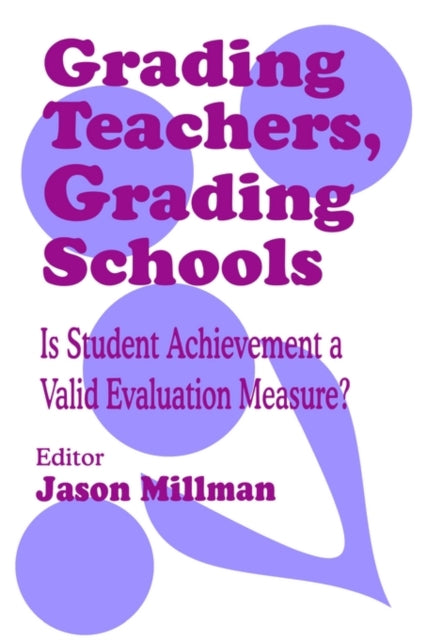 Book cover of: Grading Teachers, Grading Schools. By: Jason Millman