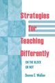 Book cover of: Strategies for Teaching Differently