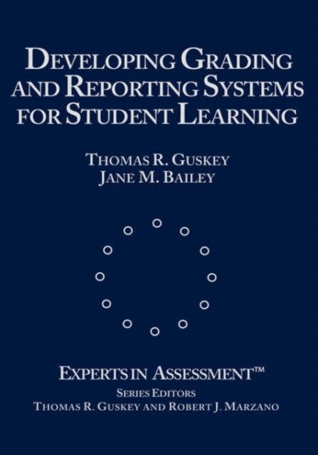 Book cover of: Developing Grading and Reporting Systems for Student Learning. By: Thomas R. Guskey