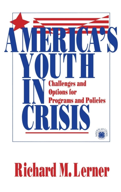 Book cover of: America's Youth in Crisis. By: Richard M. Lerner
