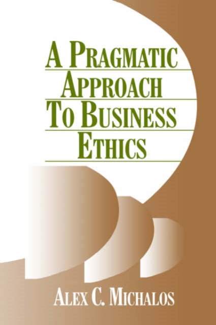 Book cover of: Pragmatic Approach to Business Ethics