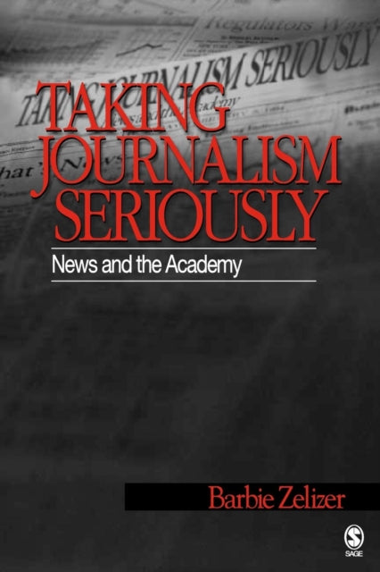 Book cover of: Taking Journalism Seriously